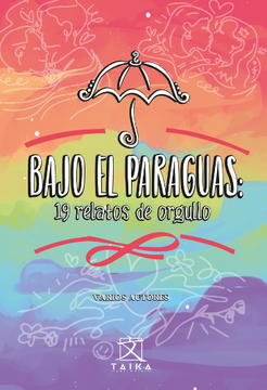 portada Bajo el paraguas: 19 relatos de orgullo (in Spanish)