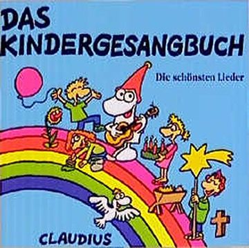portada Das Kindergesangbuch. Cd: Die Schönsten Lieder (en Alemán)
