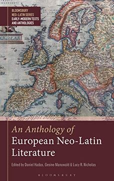portada An Anthology of European Neo-Latin Literature (Bloomsbury Neo-Latin Series: Early Modern Texts and Anthologies) (in English)