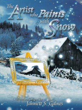 portada The Artist Who Paints with Snow: The Perfect Snow Lover's Journal for Reflections (en Inglés)
