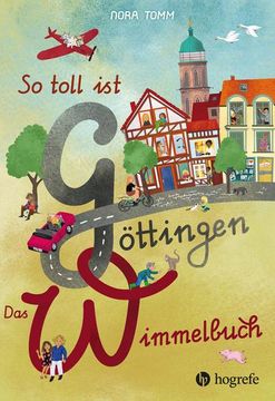 portada So Toll ist Göttingen! Das Wimmelbuch (en Alemán)