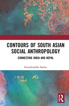 portada Contours of South Asian Social Anthropology: Connecting India and Nepal (en Inglés)