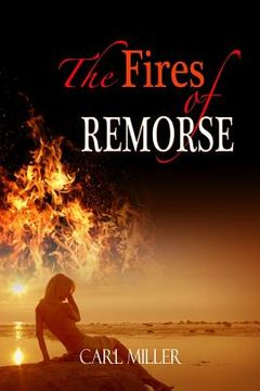 portada The Fires of Remorse (en Inglés)