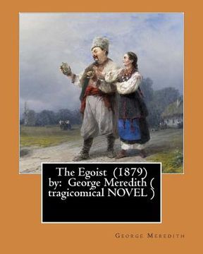 portada The Egoist (1879) by: George Meredith ( tragicomical NOVEL ) (en Inglés)