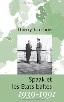 portada Spaak Et Les Etats Baltes 1939-1991 (French Edition)