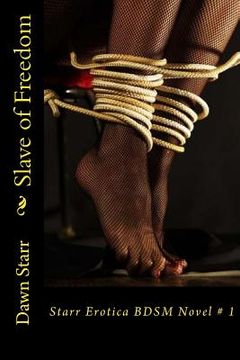 portada Slave of Freedom: Starr Erotica BDSM Novel # 1 (en Inglés)