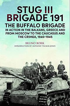 portada Stug III Brigade 191, 1940-1945: The Buffalo Brigade in Action in the Balkans, Greece and from Moscow to Kursk and Sevastopol (in English)