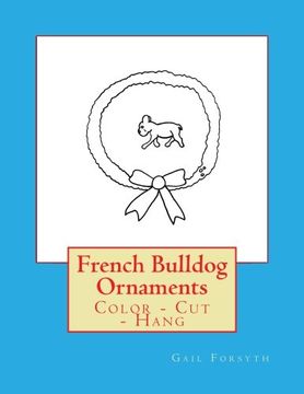 portada French Bulldog Ornaments: Color - Cut - Hang