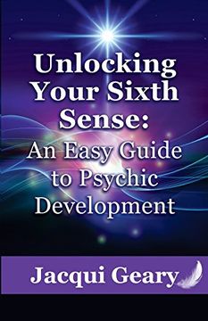 portada Unlocking Your Sixth Sense: An Easy Guide to Psychic Development (en Inglés)