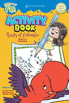portada The Adventures of Pili Activity Book: Birds of Colombia. Bilingual. Dual Language English (in English)