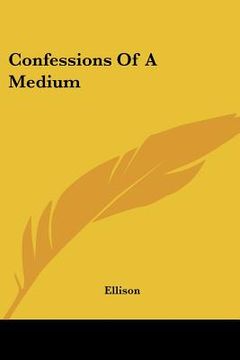 portada confessions of a medium (en Inglés)
