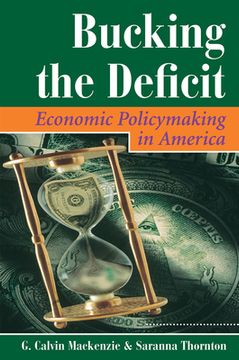 portada Bucking the Deficit: Economic Policymaking in America [Hardcover ] (in English)