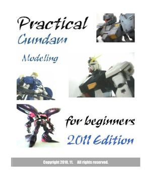 portada Practical Gundam Modeling for beginners: 2011 Edition (en Inglés)