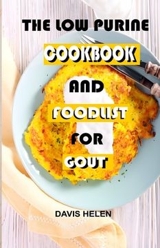 Low Purine Cookbook And foodlist For Gout (en Inglés)