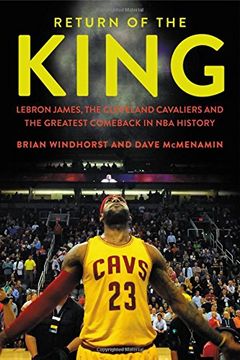portada Return of the King: LeBron James, the Cleveland Cavaliers and the Greatest Comeback in NBA History (en Inglés)