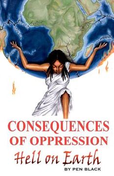 portada consequences of oppression: hell on earth