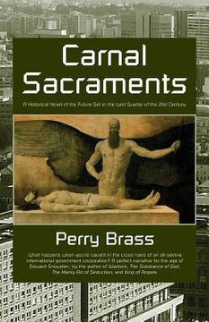 portada Carnal Sacraments, a Historical Novel of the Future, 2nd Edition 