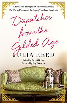 portada Dispatches From the Gilded Age: A few More Thoughts on Interesting People, Far-Flung Places, and the Joys of Southern Comforts (in English)