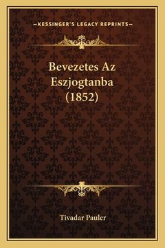 portada Bevezetes Az Eszjogtanba (1852) (en Húngaro)