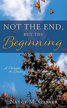 portada Not the End, but the Beginning: A Parable on Destiny (0) (in English)