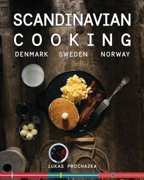 portada Scandinavian Cooking: Cuisines of Denmark, Sweden and Norway (in English)