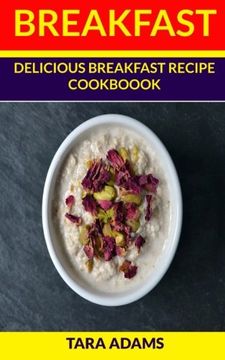 portada Breakfast: Delicious Breakfast Recipe Cookbook