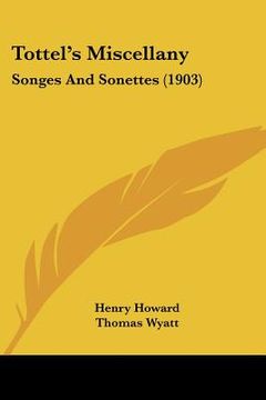 portada tottel's miscellany: songes and sonettes (1903)