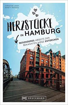 portada Hamburg Stadtführer: Herzstücke in Hamburg? Besonderes Abseits der Bekannten Wege Entdecken. Insidertipps für Touristen und (Neu)Einheimische. Neu 2021. (en Alemán)