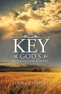 portada The Key: God's Supernatural Power's (en Inglés)