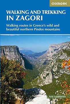 portada Walking and Trekking in Zagori: Walking Routes in Greece's Wild and Beautiful Northern Pindos Mountains (Cicerone Walking and Trekking Guides) (in English)