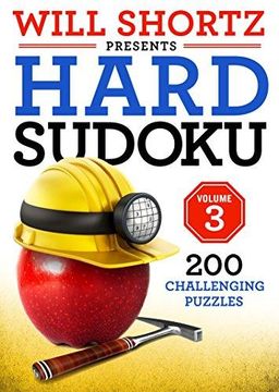 portada Will Shortz Presents Hard Sudoku Volume 3: 200 Challenging Puzzles (en Inglés)
