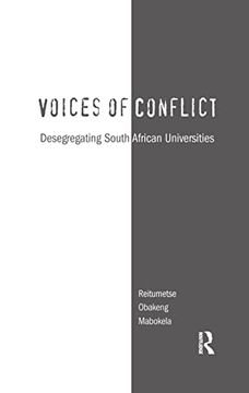 portada Voices of Conflict: Desegregating South African Universities (Routledgefalmer Studies in Higher Education) (en Inglés)