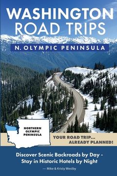 portada Washington Road Trips - Northern Olympic Peninsula (en Inglés)