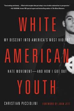 portada White American Youth: My Descent Into America's Most Violent Hate Movement - and how i got out (in English)