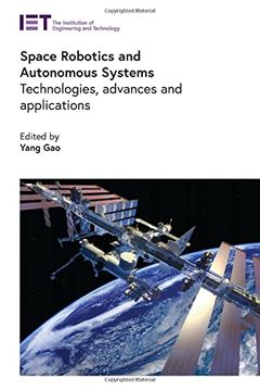 portada Space Robotics and Autonomous Systems: Technologies, Advances and Applications (Control, Robotics and Sensors) (en Inglés)