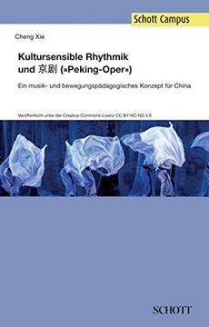portada Kultursensible Rhythmik und Jing ju ("Pekingoper"): Ein Musik- und Bewegungspädagogisches Konzept für China (en Alemán)