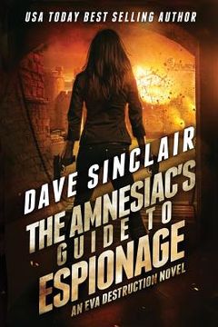 portada The Amnesiac's Guide to Espionage: An Eva Destruction Novel (en Inglés)