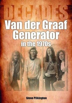portada Van der Graaf Generator in the 1970S: Decades (en Inglés)