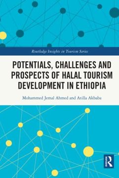 portada Potentials, Challenges and Prospects of Halal Tourism Development in Ethiopia (Routledge Insights in Tourism Series) 