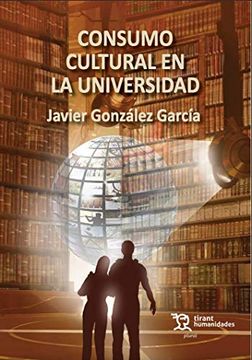 portada Consumo Cultural en la Universidad (Plural -México-) (in Spanish)