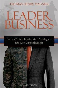 portada Leader Business: Battle-Tested Leadership Strategies For Any Organization (en Inglés)