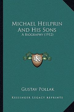 portada michael heilprin and his sons: a biography (1912) (en Inglés)