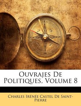 portada Ouvrajes de Politiques, Volume 8 (in French)