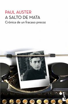 portada A salto de mata: Crónica de un fracaso precoz (Biblioteca Paul Auster) (in Spanish)