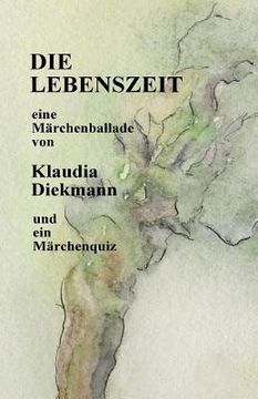 portada Die Lebenszeit: Eine Maerchenballade (in German)
