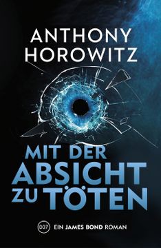 portada Mit der Absicht zu Töten. Ein James Bond Roman. (in German)