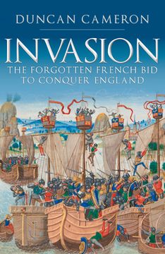 portada Invasion: The Forgotten French Bid to Conquer England (in English)