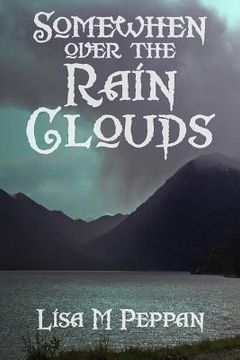 portada SomeWhen Over the Rain Clouds: An Adult Alternate Universe Fantasy (en Inglés)