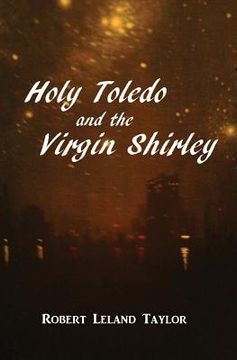 portada Holy Toledo and the Virgin Shirley (en Inglés)