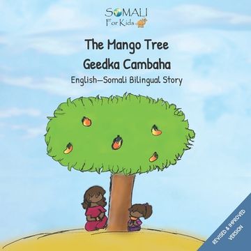 portada The Mango Tree - Geedkii Cambaha Ahaa: English - Somali Bilingual Book (en Inglés)